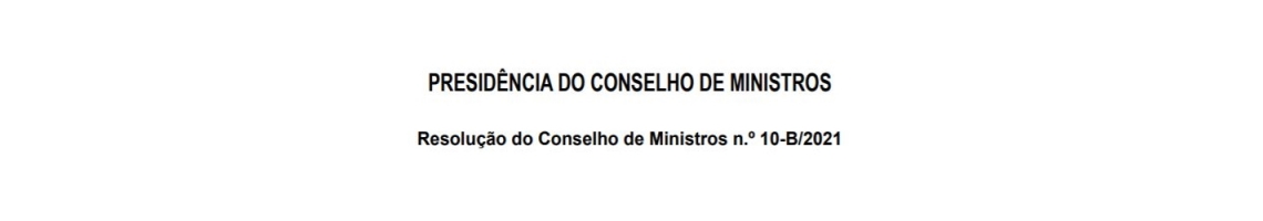 Resolução do Conselho de Ministros n.º 10-B/2021