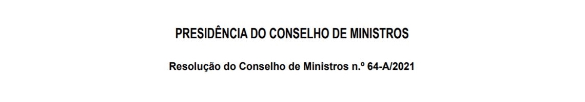 Resolução do Conselho de Ministros n.º 64-A/2021