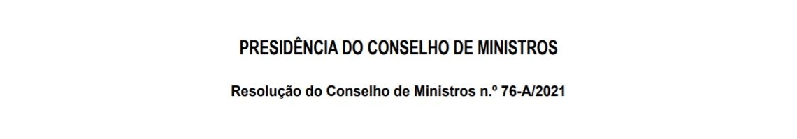 Resolução do Conselho de Ministros n.º 76-A/2021 | Apoio ...