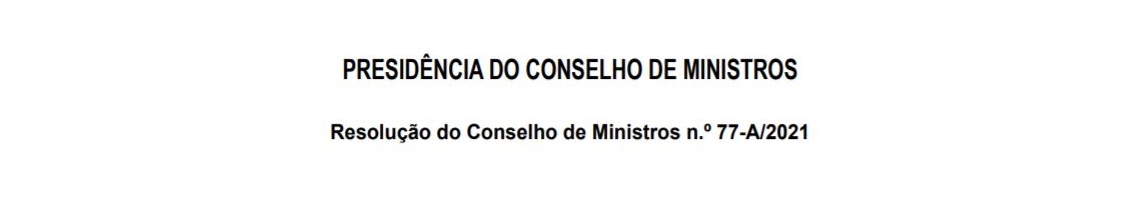 Resolução do Conselho de Ministros n.º 77-A/2021