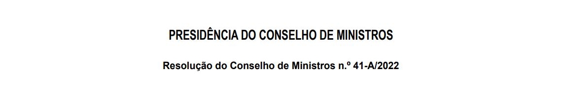 Resolução do Conselho de Ministros n.º 41-A/2022