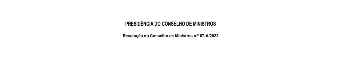 Resolução do Conselho de Ministros n.º 67-A/2022